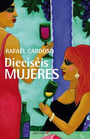 DIECISÉIS MUJERES | 9788415608202 | CARDOSO, RAFAEL | Llibreria Drac - Llibreria d'Olot | Comprar llibres en català i castellà online