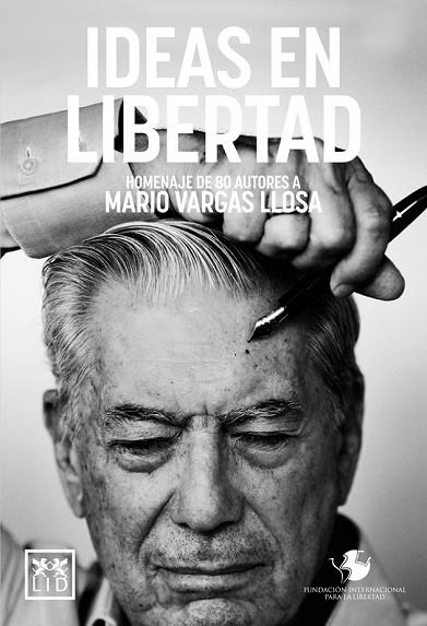 IDEAS EN LIBERTAD: HOMENAJE DE 80 AUTORES A MARIO VARGAS LLOSA | 9788416624409 | Llibreria Drac - Llibreria d'Olot | Comprar llibres en català i castellà online