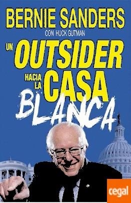 OUTSIDER HACIA LA CASA BLANCA, UN | 9788494528361 | SANDERS, BERNIE; GUTMAN, HUCK | Llibreria Drac - Llibreria d'Olot | Comprar llibres en català i castellà online