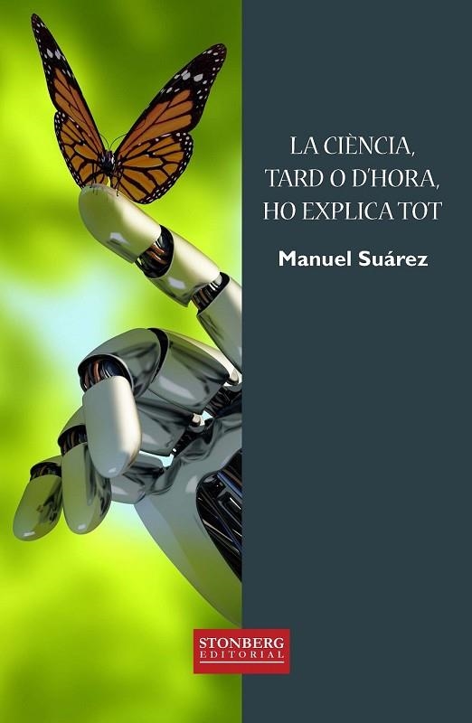 CIÈNCIA, TARD O D'HORA, HO EXPLICA TOT, LA | 9788494470486 | SUÀREZ, MANUEL | Llibreria Drac - Llibreria d'Olot | Comprar llibres en català i castellà online