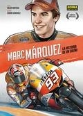 MARC MÁRQUEZ: LA HISTÒRIA D'UN SOMNI | 9788467923223 | ORTEGA, BELÉN ; SÁNCHEZ, ISIDRO | Llibreria Drac - Llibreria d'Olot | Comprar llibres en català i castellà online