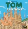 TOM BARCELONA (CASTELLÀ) | 9788467923209 | TORRES, DANIEL | Llibreria Drac - Librería de Olot | Comprar libros en catalán y castellano online