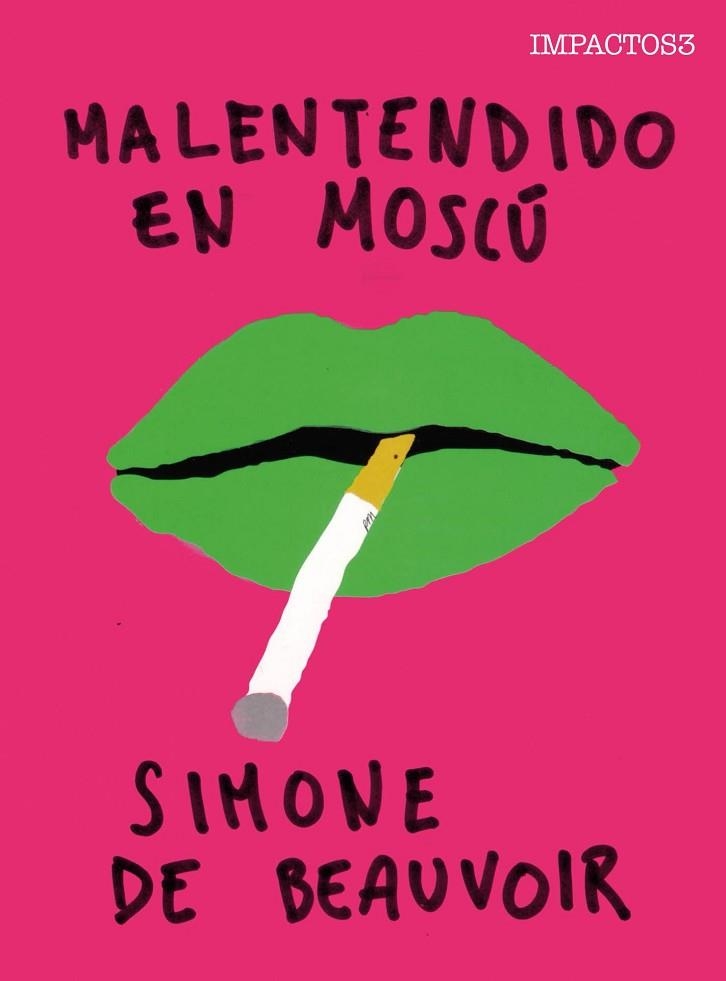 MALENTENDIDO EN MOSCÚ (IMPACTOS 3) | 9788416259458 | BEAUVOIR, SIMONE | Llibreria Drac - Llibreria d'Olot | Comprar llibres en català i castellà online