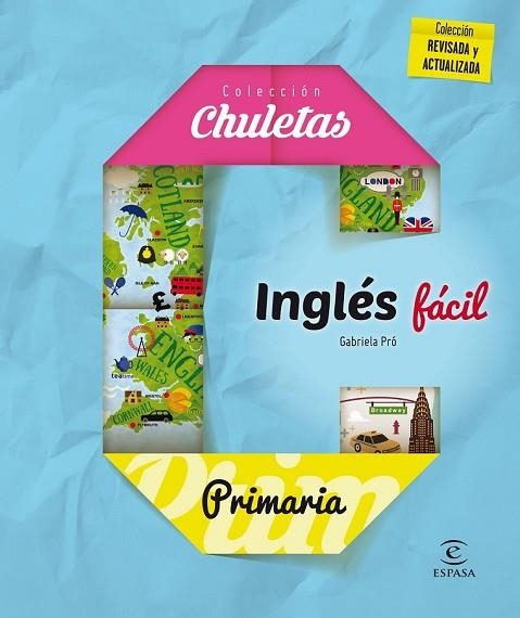 INGLÉS FÁCIL PRIMARIA (CHULETAS) | 9788467044287 | PRÓ, GABRIELA | Llibreria Drac - Librería de Olot | Comprar libros en catalán y castellano online