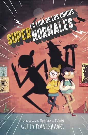 LIGA DE LOS CHICOS SUPERNORMALES, LA (LA LIGA DE LOS CHICOS SÚPER NORMALES 1) | 9788490435861 | DANESHVARY, GITTY | Llibreria Drac - Llibreria d'Olot | Comprar llibres en català i castellà online