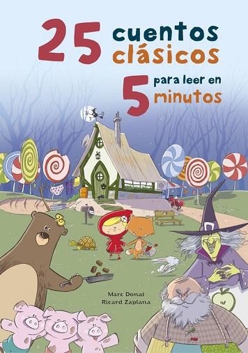 25 CUENTOS CLÁSICOS PARA LEER EN 5 MINUTOS | 9788448845759 | DONAT, MARC ; ZAPLANA, RICARD | Llibreria Drac - Librería de Olot | Comprar libros en catalán y castellano online