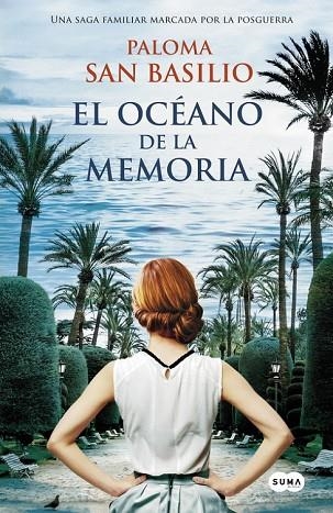 OCÉANO DE LA MEMORIA, EL | 9788483656242 | SAN BASILIO, PALOMA | Llibreria Drac - Llibreria d'Olot | Comprar llibres en català i castellà online