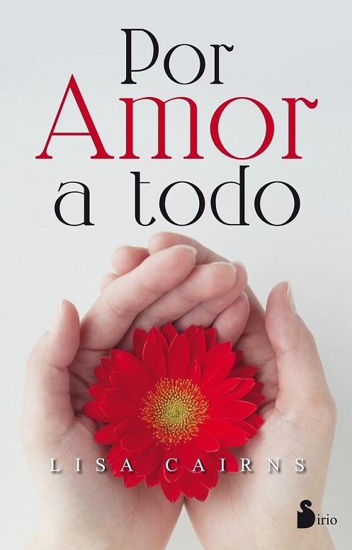 POR AMOR A TODO | 9788416579327 | CAIRNS, LISA | Llibreria Drac - Librería de Olot | Comprar libros en catalán y castellano online