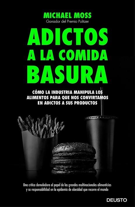 ADICTOS A LA COMIDA BASURA | 9788423419081 | MOSS, MICHAEL | Llibreria Drac - Llibreria d'Olot | Comprar llibres en català i castellà online