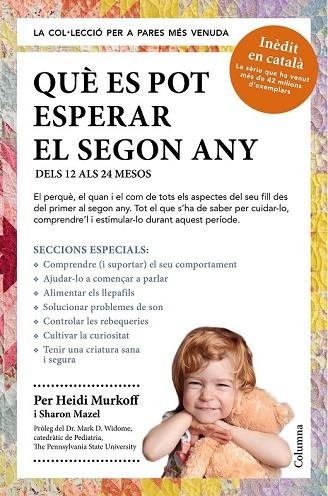 QUÈ ES POT ESPERAR EL SEGON ANY | 9788466418256 | MURKOFF, HEIDI; MAZEL, SHARON | Llibreria Drac - Llibreria d'Olot | Comprar llibres en català i castellà online