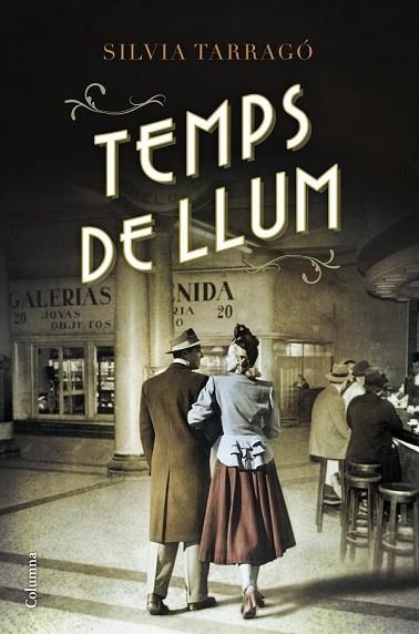 TEMPS DE LLUM | 9788466420907 | TARRAGO, SILVIA | Llibreria Drac - Llibreria d'Olot | Comprar llibres en català i castellà online