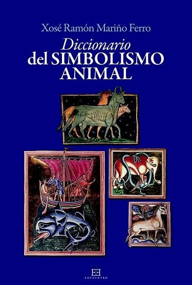 DICCIONARIO DEL SIMBOLISMO ANIMAL | 9788490550496 | MARIÑO FERRO, XOSÉ RAMÓN | Llibreria Drac - Librería de Olot | Comprar libros en catalán y castellano online