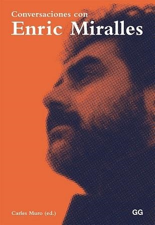 CONVERSACIONES CON ENRIC MIRALLES | 9788425228346 | MURO, CARLES ; MIRALLES, ENRIC | Llibreria Drac - Llibreria d'Olot | Comprar llibres en català i castellà online