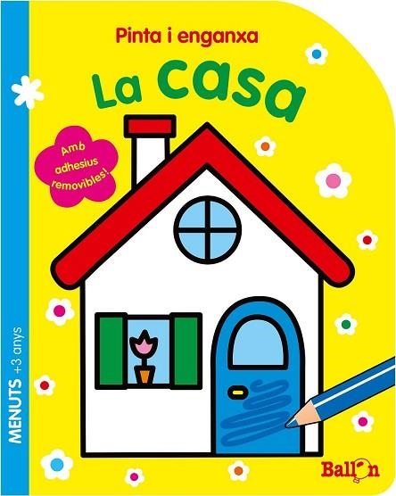 PINTA I ENGANXA - LA CASA | 9789463072847 | Llibreria Drac - Llibreria d'Olot | Comprar llibres en català i castellà online