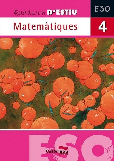 QUADERN D'ESTIU MATEMATIQUES 4 ESO | 9788498043846 | AA.VV. | Llibreria Drac - Llibreria d'Olot | Comprar llibres en català i castellà online