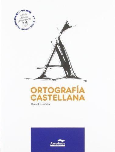 ORTOGRAFIA CASTELLANA | 9788483087671 | FERNANDEZ, DAVID | Llibreria Drac - Librería de Olot | Comprar libros en catalán y castellano online