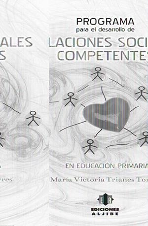 PROGRAMA PARA EL DESARROLLO DE RELACIONES SOCIALES COMPETENTES EN EDUCACION PRIMARIA | 9788497007764 | TRIANES, MARIA VICTORIA | Llibreria Drac - Librería de Olot | Comprar libros en catalán y castellano online