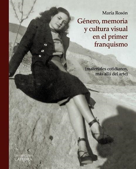 GÉNERO, MEMORIA Y CULTURA VISUAL EN EL PRIMER FRANQUISMO | 9788437635453 | ROSÓN, MARÍA | Llibreria Drac - Llibreria d'Olot | Comprar llibres en català i castellà online