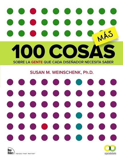 100 COSAS MÁS SOBRE LA GENTE QUE CADA DISEÑADOR NECESITA SABER | 9788441537996 | WEINSCHENK, SUSAN M. | Llibreria Drac - Llibreria d'Olot | Comprar llibres en català i castellà online