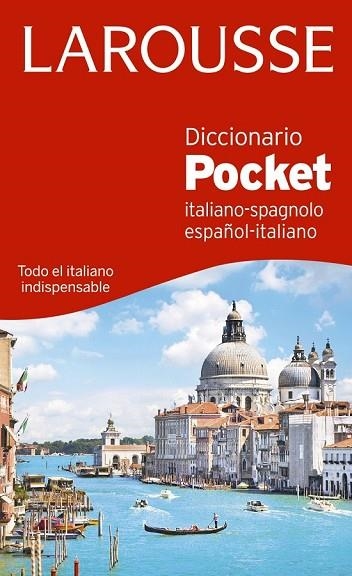 DICCIONARIO POCKET ESPAÑOL-ITALIANO ITALIANO-SPAGNOLO | 9788416368822 | LAROUSSE EDITORIAL | Llibreria Drac - Llibreria d'Olot | Comprar llibres en català i castellà online