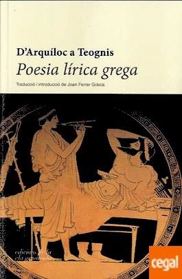 POESIA LÍRICA GREGA (D'ARQUÍLOC A TEOGNIS) | 9788494342479 | FERRER, JOAN | Llibreria Drac - Llibreria d'Olot | Comprar llibres en català i castellà online