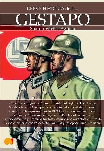 BREVE HISTORIA DE LA GESTAPO | 9788499677514 | VILCHES, SHARON | Llibreria Drac - Llibreria d'Olot | Comprar llibres en català i castellà online