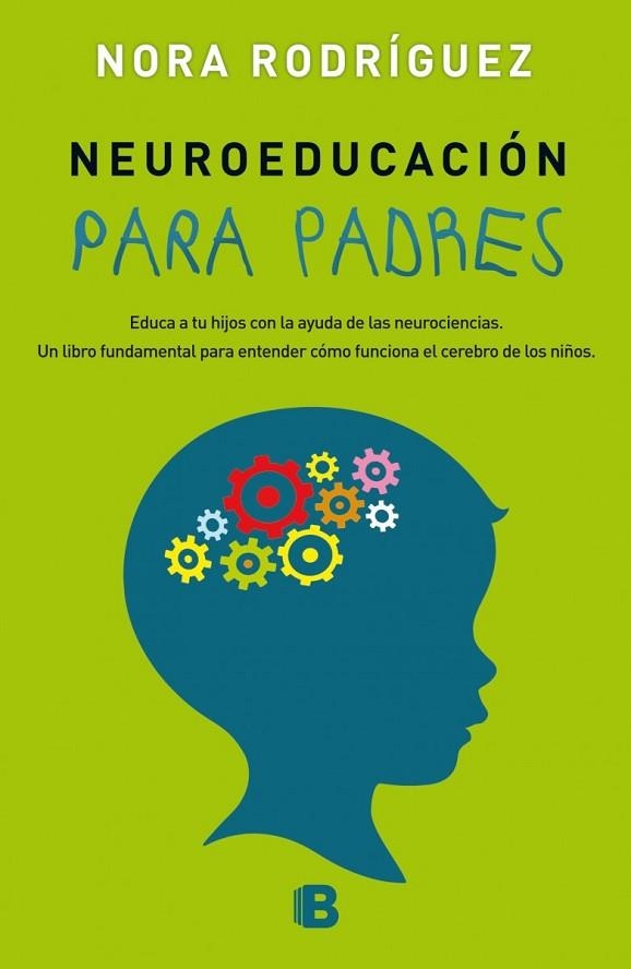 NEUROEDUCACIÓN PARA PADRES | 9788466658430 | RODRÍGUEZ, NORA | Llibreria Drac - Llibreria d'Olot | Comprar llibres en català i castellà online