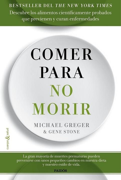 COMER PARA NO MORIR | 9788449332159 | GREGER, MICHAEL ; STONE, GENE | Llibreria Drac - Llibreria d'Olot | Comprar llibres en català i castellà online