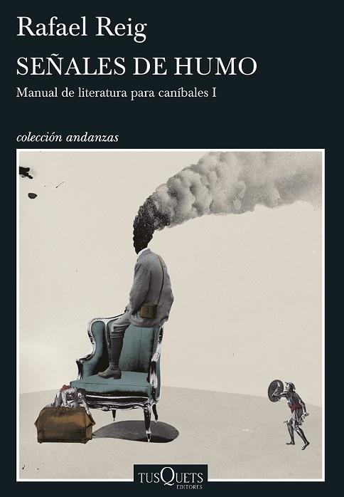 SEÑALES DE HUMO (MANUAL DE LITERATURA PARA CANÍBALES I) | 9788490662847 | REIG, RAFAEL | Llibreria Drac - Llibreria d'Olot | Comprar llibres en català i castellà online