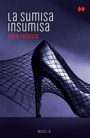 SUMISA INSUMISA, LA  (BOOXS) | 9788466327343 | PEÑASCO, ROSA | Llibreria Drac - Librería de Olot | Comprar libros en catalán y castellano online