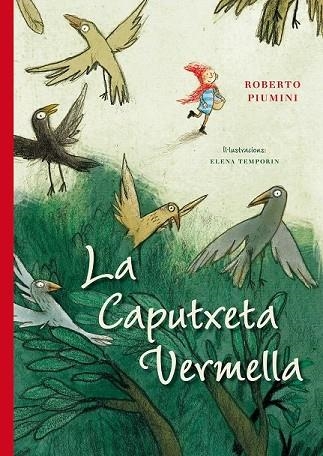 CAPUTXETA VERMELLA, LA | 9788416648238 | PIUMINI, ROBERTO | Llibreria Drac - Llibreria d'Olot | Comprar llibres en català i castellà online