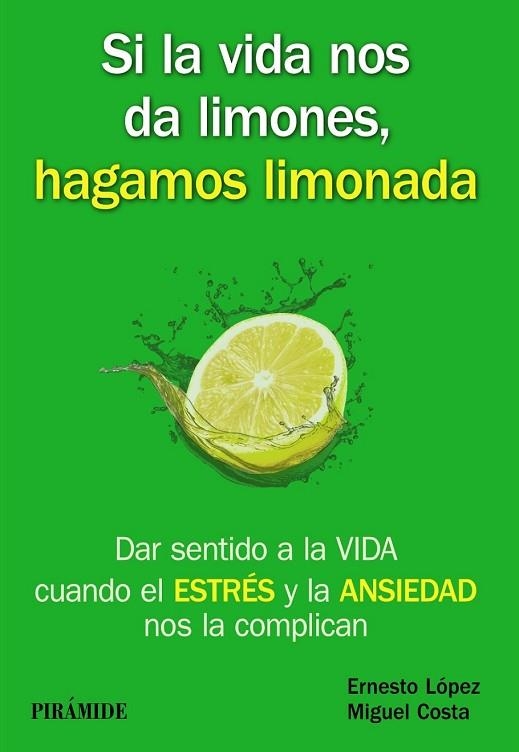 SI LA VIDA NOS DA LIMONES, HAGAMOS LIMONADA | 9788436835717 | LÓPEZ, ERNESTO ; COSTA, MIGUEL | Llibreria Drac - Llibreria d'Olot | Comprar llibres en català i castellà online