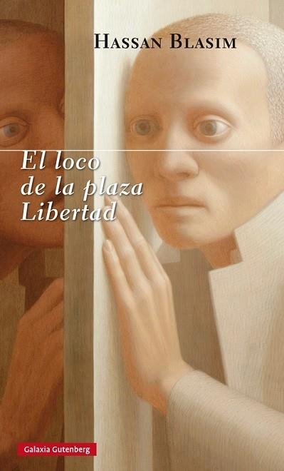 LOCO DE LA PLAZA LIBERTAD, EL | 9788416495429 | BLASIM, HASSAN | Llibreria Drac - Llibreria d'Olot | Comprar llibres en català i castellà online