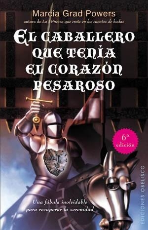 CABALLERO QUE TENÍA EL CORAZÓN PESAROSO, EL | 9788497777940 | POWERS, MARCIA G. | Llibreria Drac - Llibreria d'Olot | Comprar llibres en català i castellà online