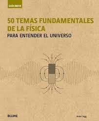 GUÍA BREVE. 50 TEMAS FUNDAMENTALES DE LA FÍSICA | 9788498019032 | CLEGG, BRIAN | Llibreria Drac - Llibreria d'Olot | Comprar llibres en català i castellà online