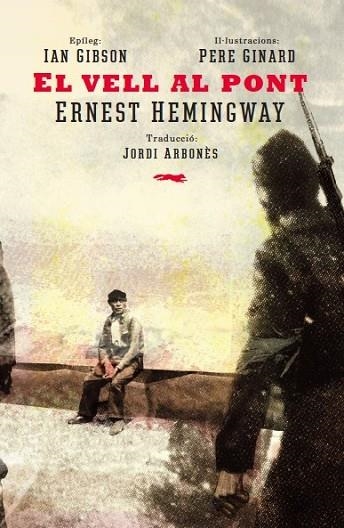 VELL AL PONT, EL | 9788494494277 | HEMINGWAY, ERNEST | Llibreria Drac - Llibreria d'Olot | Comprar llibres en català i castellà online