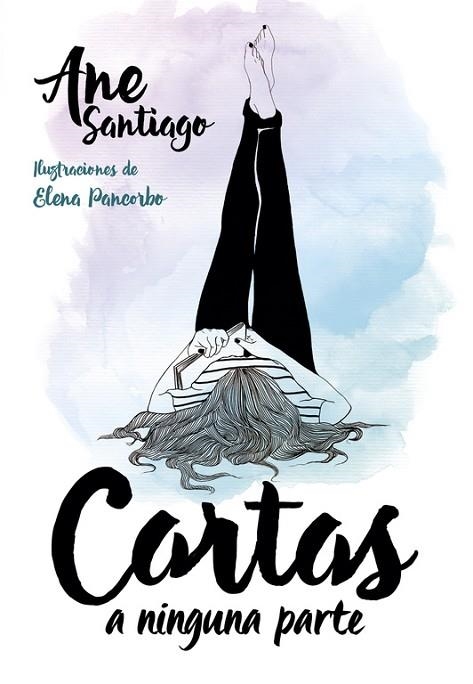 CARTAS A NINGUNA PARTE | 9788490436103 | SANTIAGO, ANE | Llibreria Drac - Llibreria d'Olot | Comprar llibres en català i castellà online