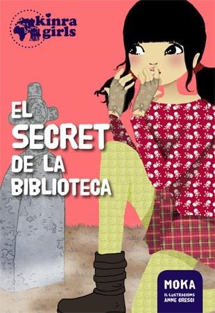 SECRET DE LA BIBLIOTECA, EL (KINRA GIRLS 4) | 9788424655525 | MOKA | Llibreria Drac - Llibreria d'Olot | Comprar llibres en català i castellà online