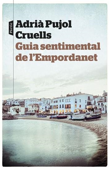 GUIA SENTIMENTAL DE L'EMPORDANET | 9788498093667 | PUJOL, ADRIA | Llibreria Drac - Llibreria d'Olot | Comprar llibres en català i castellà online