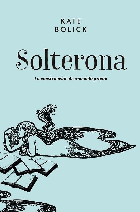 SOLTERONA | 9788416420711 | BOLICK, KATE | Llibreria Drac - Llibreria d'Olot | Comprar llibres en català i castellà online