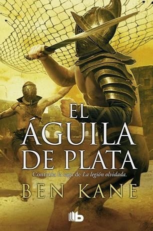 ÁGUILA DE PLATA, EL | 9788490702499 | KANE, BEN | Llibreria Drac - Llibreria d'Olot | Comprar llibres en català i castellà online