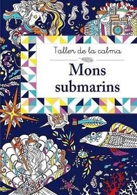 MONS SUBMARINS (TALLER DE LA CALMA) | 9788499067032 | AAVV | Llibreria Drac - Llibreria d'Olot | Comprar llibres en català i castellà online