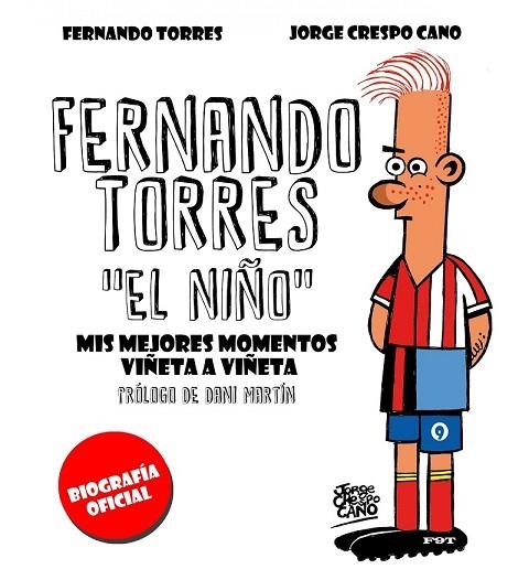 FERNANDO TORRES. EL NIÑO | 9788448022280 | CRESPO, JORGE ; TORRES, FERNANDO | Llibreria Drac - Llibreria d'Olot | Comprar llibres en català i castellà online