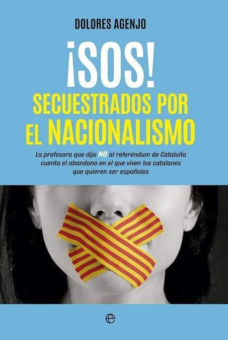 SOS! SECUESTRADOS POR EL NACIONALISMO | 9788490606292 | AGENJO, DOLORES | Llibreria Drac - Llibreria d'Olot | Comprar llibres en català i castellà online