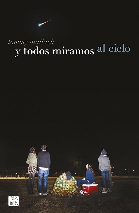 Y TODOS MIRAMOS AL CIELO | 9788408155218 | WALLACH, TOMMY | Llibreria Drac - Llibreria d'Olot | Comprar llibres en català i castellà online