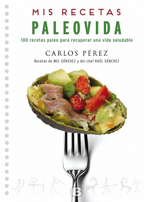 MIS RECETAS PALEOVIDA | 9788466659055 | PÉREZ, CARLOS | Llibreria Drac - Llibreria d'Olot | Comprar llibres en català i castellà online