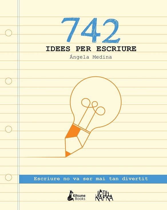 742 IDEES PER ESCRIURE | 9788416788026 | MEDINA, ÁNGELA | Llibreria Drac - Llibreria d'Olot | Comprar llibres en català i castellà online