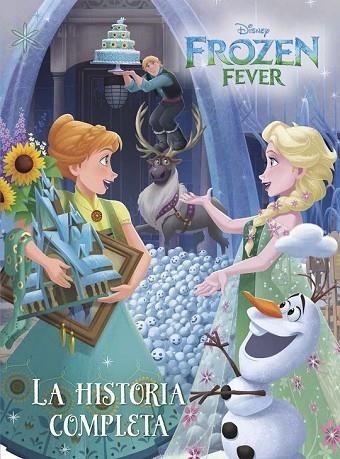 FROZEN FEVER. LA HISTORIA COMPLETA | 9788408155317 | DISNEY | Llibreria Drac - Llibreria d'Olot | Comprar llibres en català i castellà online