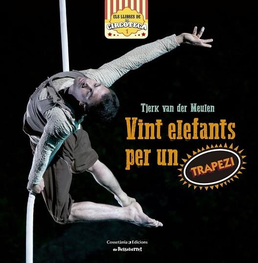 VINT ELEFANTS PER UN TRAPEZI | 9788490344897 | VAN DER MEULEN, TJERK | Llibreria Drac - Llibreria d'Olot | Comprar llibres en català i castellà online