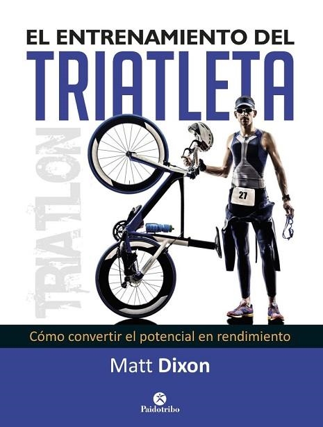 ENTRENAMIENTO DEL TRIATLETA, EL | 9788499105697 | DIXON, MATT | Llibreria Drac - Llibreria d'Olot | Comprar llibres en català i castellà online